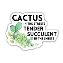 Load image into Gallery viewer, Cactus in the Streets Tender Succulent Vinyl Sticker