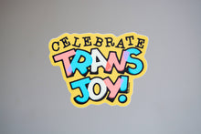 Load image into Gallery viewer, Celebrate Trans Joy 2  - 3&quot; Vinyl Sticker 